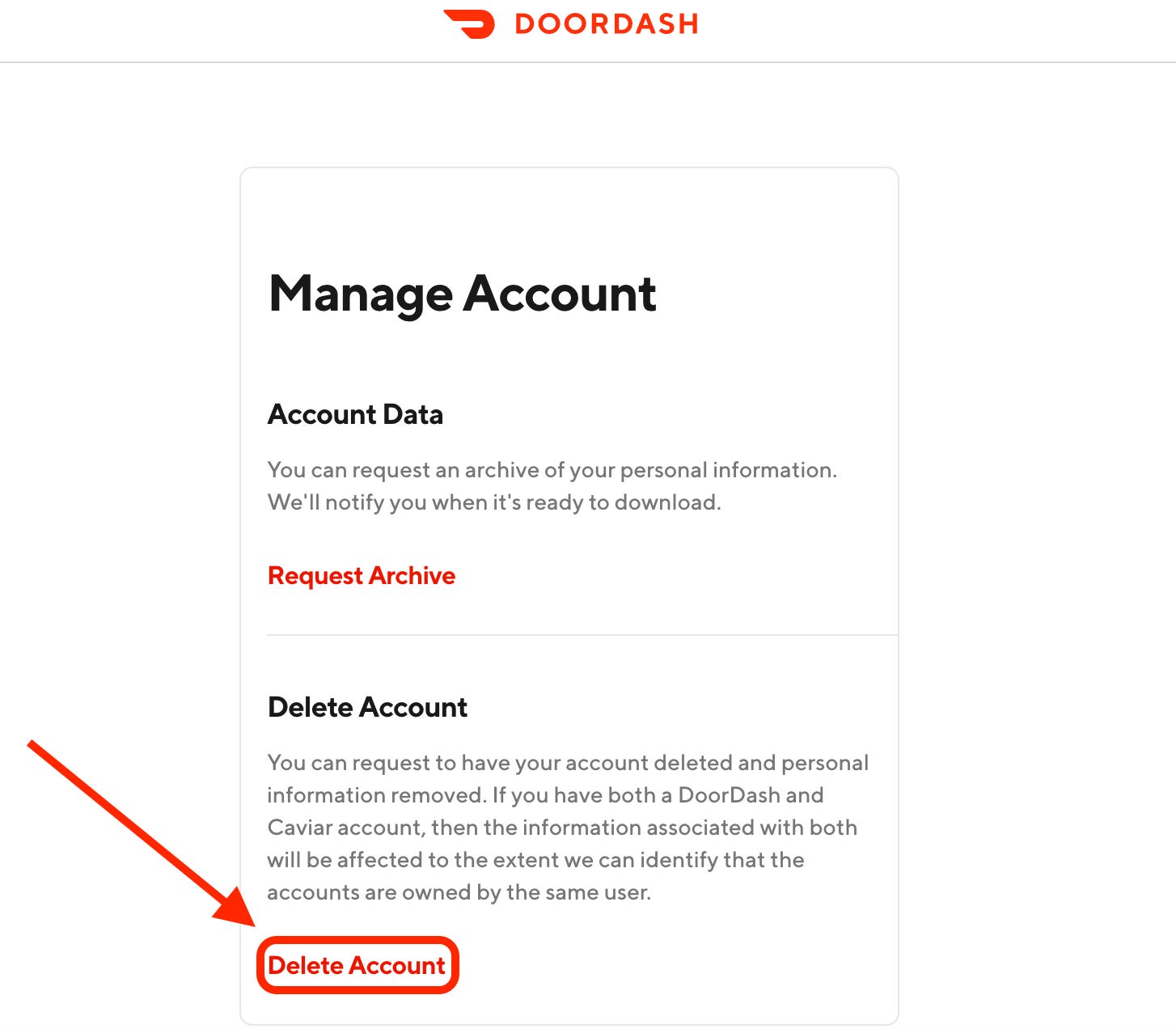 Step 3:Finally, select Delete Account and cooperate with the prompted queries, before finally deleting your DoorDash account. 