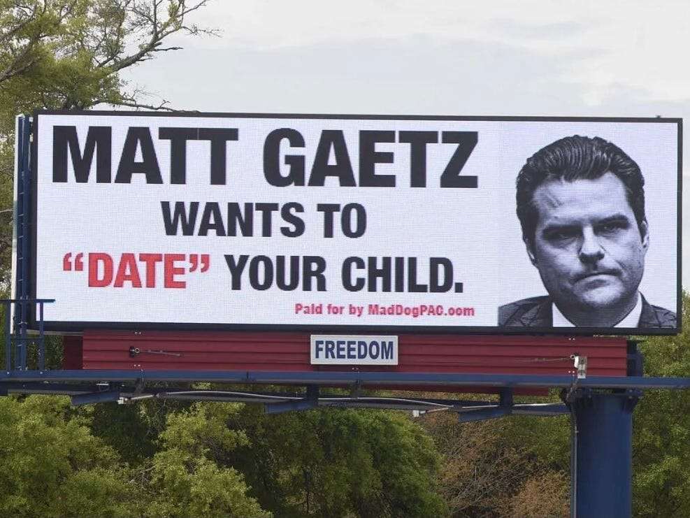 Matt Gaetz wants to date your child billboard goes up in Florida   Business Insider India