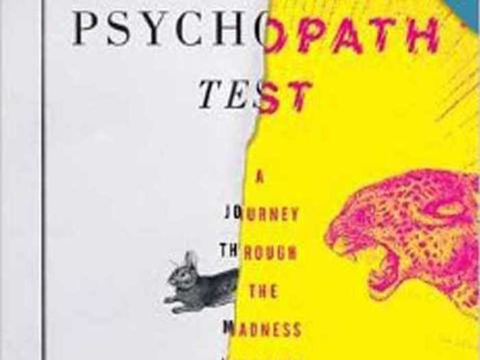 "The Psychopath Test: A Journey Through the Madness Industry" by Jon Ronson