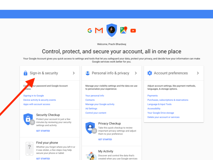 From your Google Account homepage, go to the Sign-in & Security section.