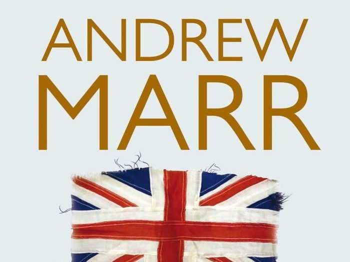 'The Making of Modern Britain,' by Andrew Marr
