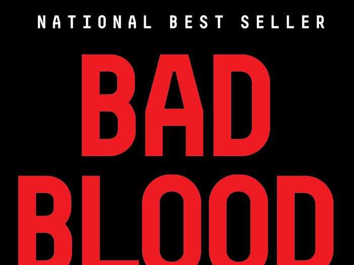 "Bad Blood: Secrets and Lies in a Silicon Valley Startup" by John Carreyou