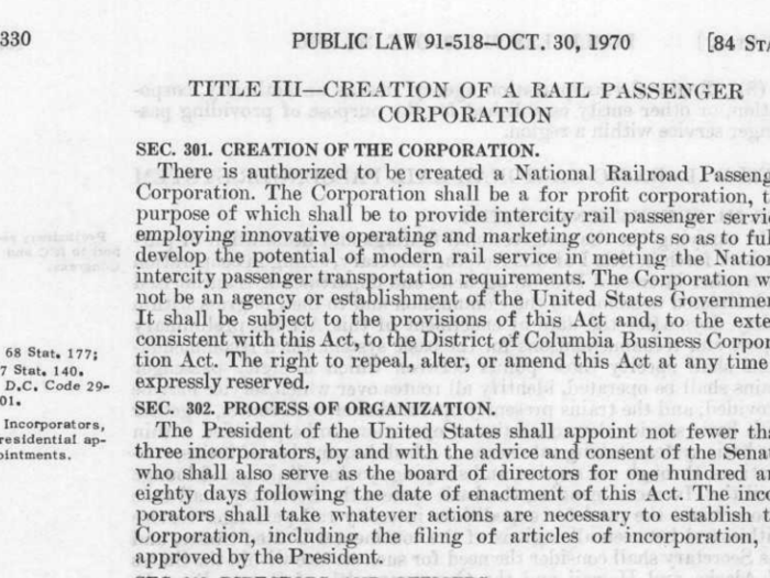 The Congressional Rail Passenger Service Act of 1970 combined 20 of the country's ailing passenger railroads into on privately-controlled, but government-owned, corporation.
