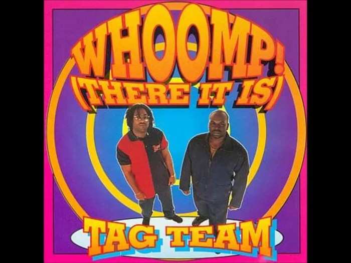Tag Team, "Whoomp! (There It Is)" — 4x platinum
