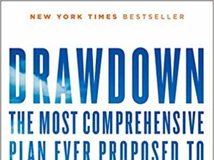 "Drawdown: The Most Comprehensive Plan Ever Proposed to Reverse Global Warming" by Paul Hawken and Tom Steyer