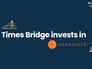 Times Bridge invests in meditation company Headspace