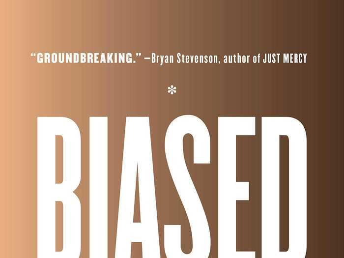"Biased: Uncovering the Hidden Prejudice That Shapes What We See, Think, and Do" by Jennifer Eberhardt