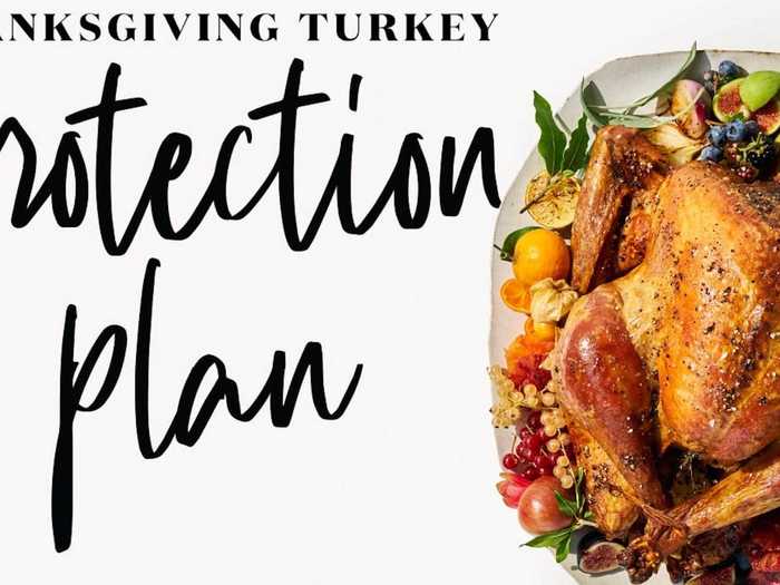 “The Thanksgiving Turkey Protection Plan allows customers the freedom of culinary exploration, knowing all is not lost should their cooking go astray,” Weening said in the news release statement.