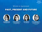 
Women in Leadership: Past, Present and Future
