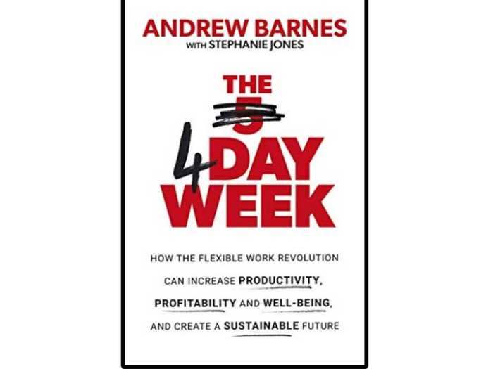 "The 4 Day Week" by Andrew Barnes with Stephanie Jones