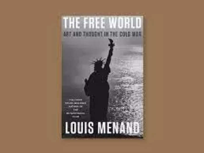 1 - "The Free World" by Louis Menand